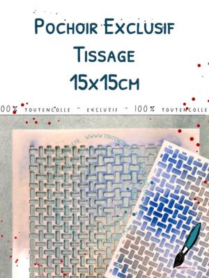 Pochoir Exclusif<br> Tissage