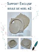 Support Exclusif pour Boule de Noël #2