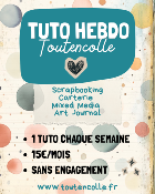 TUTO HEBDO - Abonnement aux tutos Toutencolle