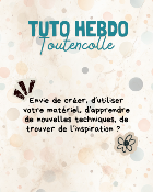 TUTO HEBDO - Abonnement aux tutos Toutencolle