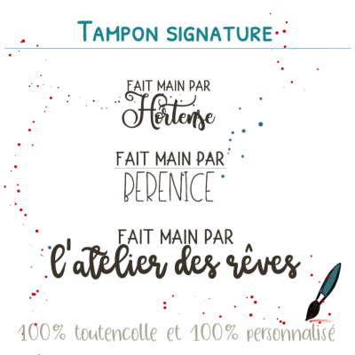 Tampon signature "fait main par..."