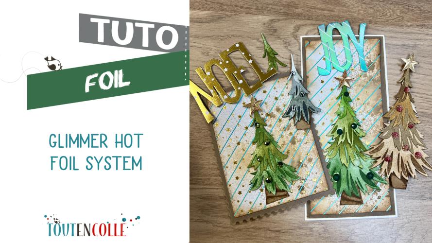 tuto youtube toutencolle : foil et glimmer hot foil system